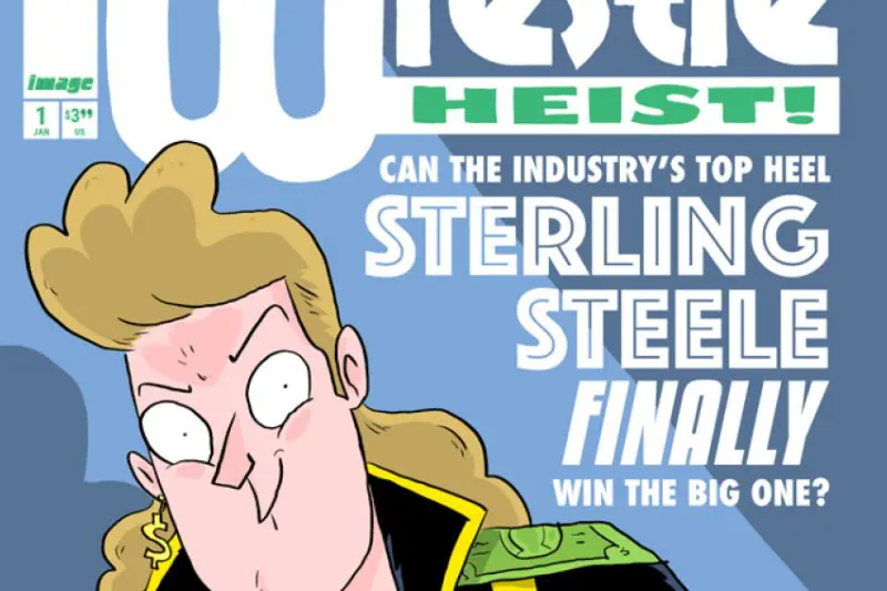 Wrestle Heist is the Comic You’ve Been Waiting For